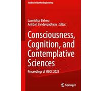 Conscience, cognition et sciences contemplatives : Actes du MBCC 2023