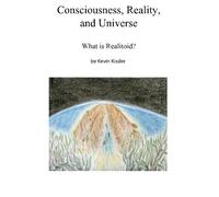 Consciousness, Reality, and Universe: What is Realitoid?