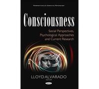 Consciousness: Social Perspectives, Psychological Approaches & Current Research (Perspectives on Cognitive Psychology) - [Version Originale] Inconnu (Auteur)