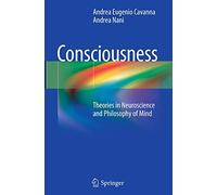 Consciousness: Theories in Neuroscience and Philosophy of Mind