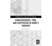 Consciousness, Time and Scepticism in Hume’s Thought