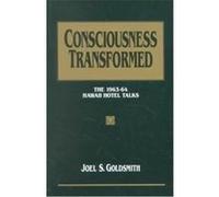 Consciousness Transformed Joel S. Goldsmith (Auteur)