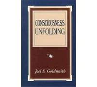 Consciousness Unfolding Joel S. Goldsmith, Lorraine Sinkler (Auteur)