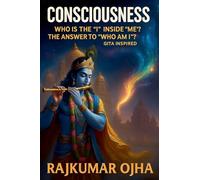 Consciousness: Who is the "I" inside "me"? - Gita Inspired