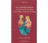 Consécration aux Sacrés Coeurs de Jésus et de Marie - Philippe Beitia - Tequi - broché - Essai