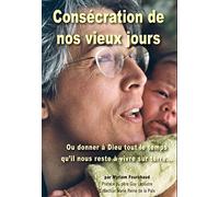 Consecration de Nos Vieux Jours