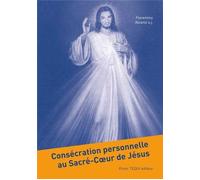 Consécration personnelle au Sacré-Coeur de Jésus - Alcaniz - Tequi - broché - Guide