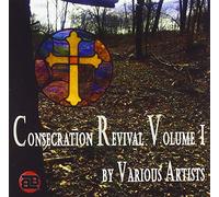 Consecration Revival, Vol. I