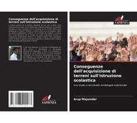 Conseguenze Dell'acquisizione Di Terreni Sull'istruzione Scolastica (Italian Edition)