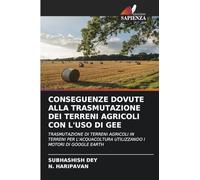 Conseguenze Dovute Alla Trasmutazione Dei Terreni Agricoli Con l'Uso Di Gee