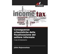 Conseguenze urbanistiche della fiscalizzazione del settore informale