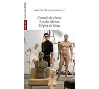 Conseil de classe ; Roi du silence ; Dépôt de bilan