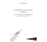 Conseil De La Concurrence Au Maroc - De La Recherche De L'indépendance À La Régulation Du Marché