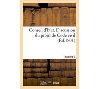 Conseil d'Etat. Discussion du projet de Code civil. Numéro 3 - Collectif - Hachette Bnf - broché - Livre