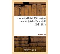 Conseil d'Etat. Discussion du projet de Code civil. Numéro 33 - Collectif - Hachette Bnf - broché - Livre
