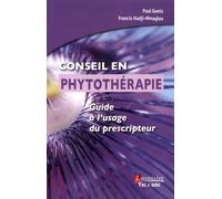 Conseil en phytothérapie: Guide à l'usage du prescripteur