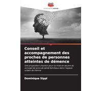 Conseil et accompagnement des proches de personnes atteintes de démence