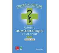 Conseil homéopathique à l'officine (2° Éd.)