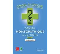 Conseil homéopathique à l'officine (2° Éd.)