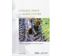Conseil privé en agriculture Acteurs, pratiques et marché. - Claude Compagnone - Quae - broché - Etude