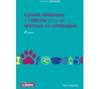 Conseil veterinaire a l'officine pour les animaux de cie 4e ed Florence Desachy (Auteur)