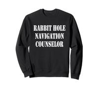 Conseiller en Navigation Rabbit Hole | Humour Sweatshirt
