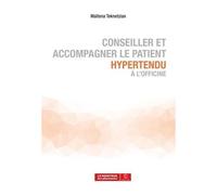 Conseiller Et Accompagner Le Patient Hypertendu À L'officine
