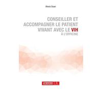 Conseiller et accompagner le patient vivant avec le VIH à l'officine