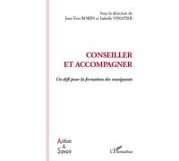 Conseiller et accompagner Un défi pour la formation des enseignants - Jean-Yves Robin - L'harmattan - broché - Livre
