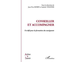 Conseiller et accompagner Un défi pour la formation des enseignants - Jean-Yves Robin - L'harmattan - broché - Livre