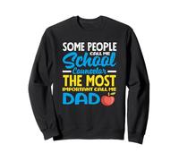 Conseiller Scolaire Certains m'appellent Papa Important Sweatshirt