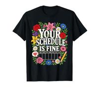 Conseiller Scolaire Votre Emploi du Temps est Un Bon Calendrier T-Shirt Graphique avec Valeur