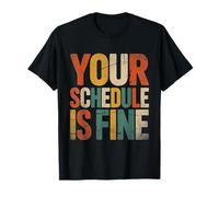 Conseillers Scolaires en détresse drôle, Votre Emploi du Temps est Bon T-Shirt