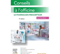 Conseils à l'officine Le pharmacien prescripteur - Jean-Paul Belon - Elsevier Masson - broché - Scolaire / Universitaire