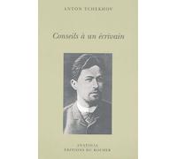 Conseils À Un Écrivain - Suivie De Vie De Anton Tchekhov De Natalia Ginzburg