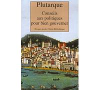 Conseils aux politiques pour bien gouverner