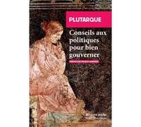 Conseils aux politiques pour bien gouverner Plutarque (Auteur), Franck Lemonde (Traduction)