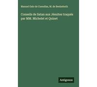 Conseils de Satan aux Jésuites traqués par MM. Michelet et Quinet
