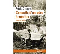 Conseils d'un père à son fils Bilan de faillite - Régis Debray - Gallimard - Poche - Essai