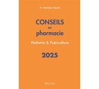 Conseils en pharmacie 2025 : Pédiatrie & Puériculture Nour Hamdan Sayah (Auteur)