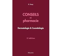 Conseils en pharmacie : Dermatologie & Cosmétologie, 2e éd.