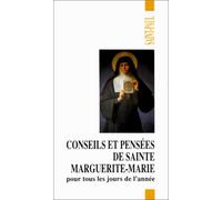 Conseils et pensées de Sainte Marguerite Marie pour tous les jours de l'année