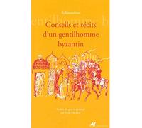 Conseils et récits d'un gentilhomme byzantin