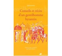 Conseils et recits d'un gentilhomme byzantin - Kékauménos - Anacharsis - broché - Essai