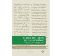 Conseils pour l'édition des textes medievaux Fascicule 1, Conseils généraux - Olivier Guyotjeannin - Comite Des Travaux Historiques Etscientifiques - broché - Essai