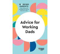 Conseils pour les pères qui travaillent (HBR Working Parents Series)