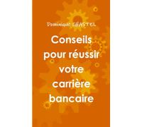 Conseils pour réussir votre carrière bancaire