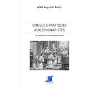 Conseils pratiques aux séminaristes