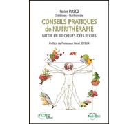 Conseils pratiques de nutrithérapie - Battre en brèche les idées reçues - Broché - Fabien Piasco - Testez - broché - Guide