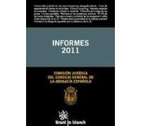 Consejo General De La Abogacía Española: Informes 2011 : Com